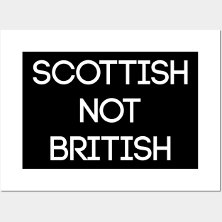 SCOTTISH NOT BRITISH, Pro Scottish Independence Slogan Posters and Art